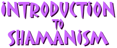 Introduction to Shamanism